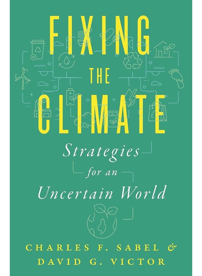 Fixing the Climate: Strategies for an Uncertain World 