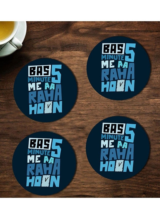 ASHVAH Bas 5 Minute me aa raha Hoon Print/Typography Tea/Coffee Mug/Designer Handmade Wooden Coaster Set for Home Kitchen, Office Desk - Set of 4 - Round: 10cm - Image 1