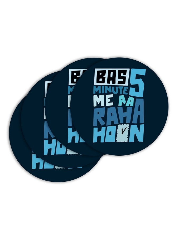 ASHVAH Bas 5 Minute me aa raha Hoon Print/Typography Tea/Coffee Mug/Designer Handmade Wooden Coaster Set for Home Kitchen, Office Desk - Set of 4 - Round: 10cm - Image 2