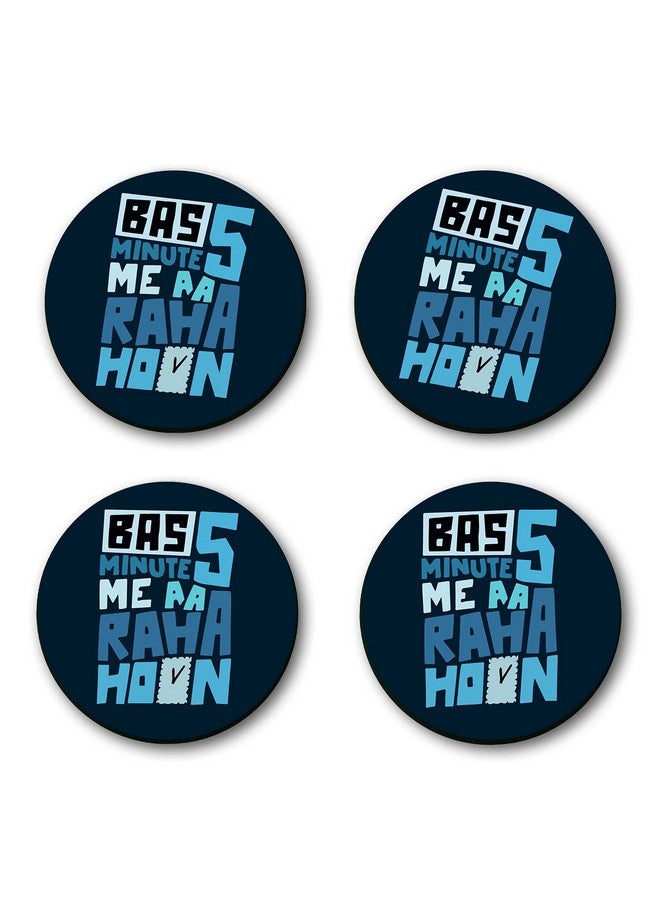 ASHVAH Bas 5 Minute me aa raha Hoon Print/Typography Tea/Coffee Mug/Designer Handmade Wooden Coaster Set for Home Kitchen, Office Desk - Set of 4 - Round: 10cm - Image 4