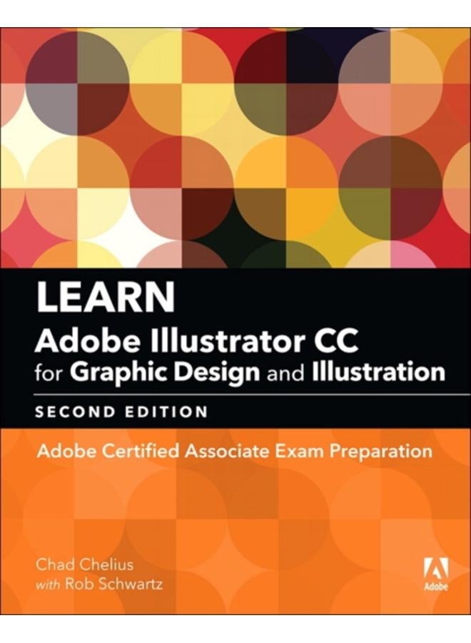 Learn Adobe Illustrator CC for Graphic Design and Illustration : Adobe Certified Associate Exam Preparation 