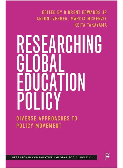 Researching Global Education Policy: Diverse Approaches to Policy Movement