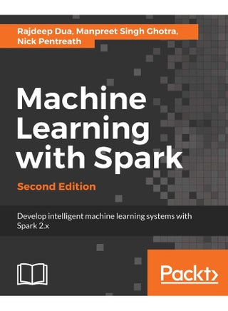 Machine Learning with Spark - Second Edition: Develop intelligent, distributed machine learning systems - pzsku/Z76D35066EF5A20436489Z/45/1747996837/671b1d1f-8e60-452d-b6b5-412a324f19ef