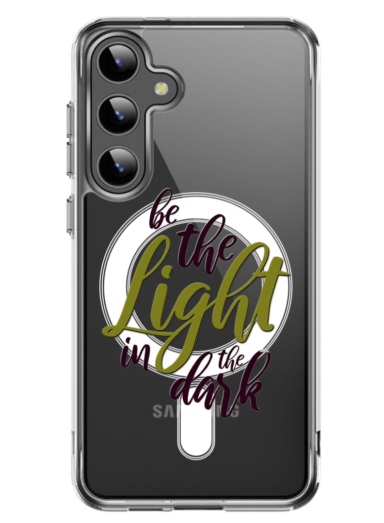 Theodor Magnetic Case for Samsung Galaxy S24 6.2-inch Compatible with MagSafe Wireless Charging, Shockproof Phone Bumper Cover Be the Light in the Dark - Image 1