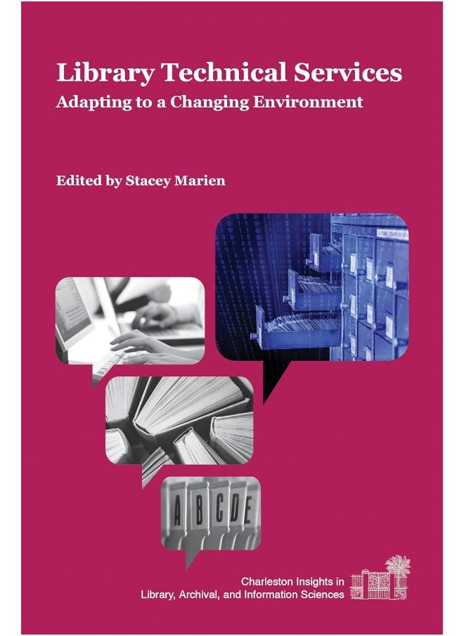 Library Technical Services: Adapting to a Changing Environment 