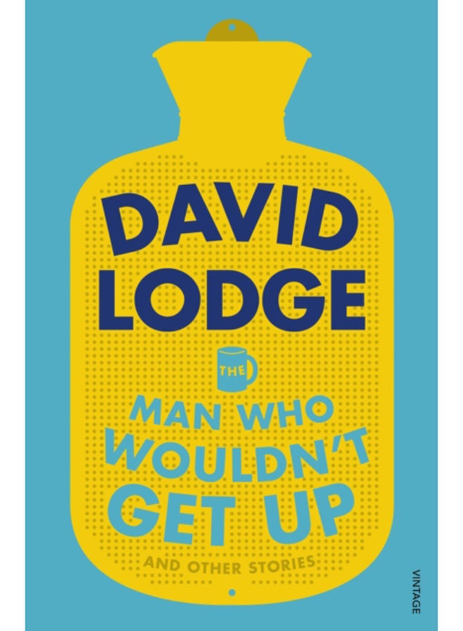 The Man Who Wouldn't Get Up and Other Stories 