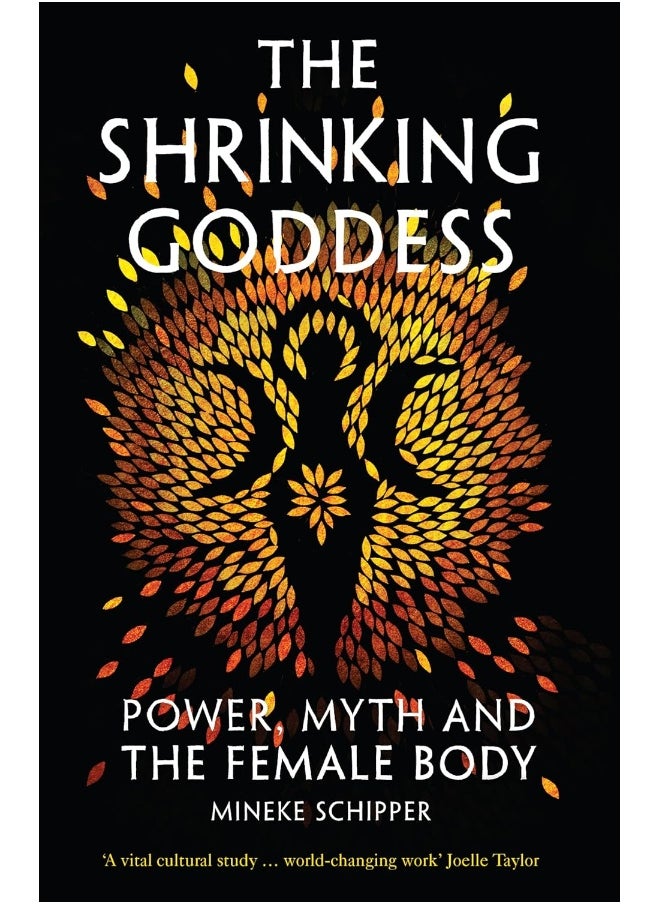 The Shrinking Goddess: Power, Myth and the Female Body  - Image 1