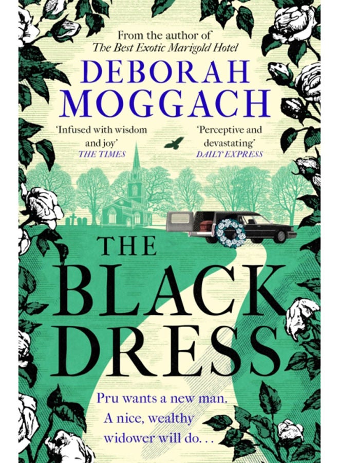 The Black Dress : By the author of The Best Exotic Marigold Hotel