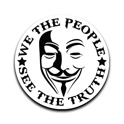 More Shiz We The People See The Truth Anonymous Vinyl Decal Sticker Car Truck Van SUV Window Wall Cup Laptop - One 5 Inch Decal- MKS0662 - Image 1