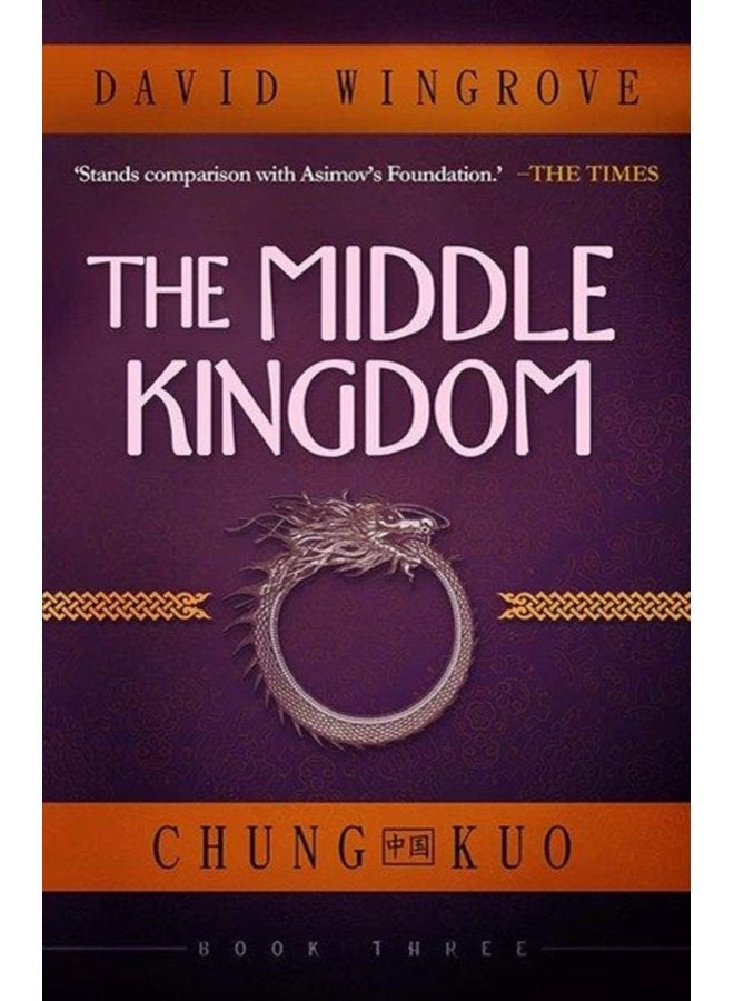 The Middle Kingdom Chung Kuo Book 3 3 - Paperback