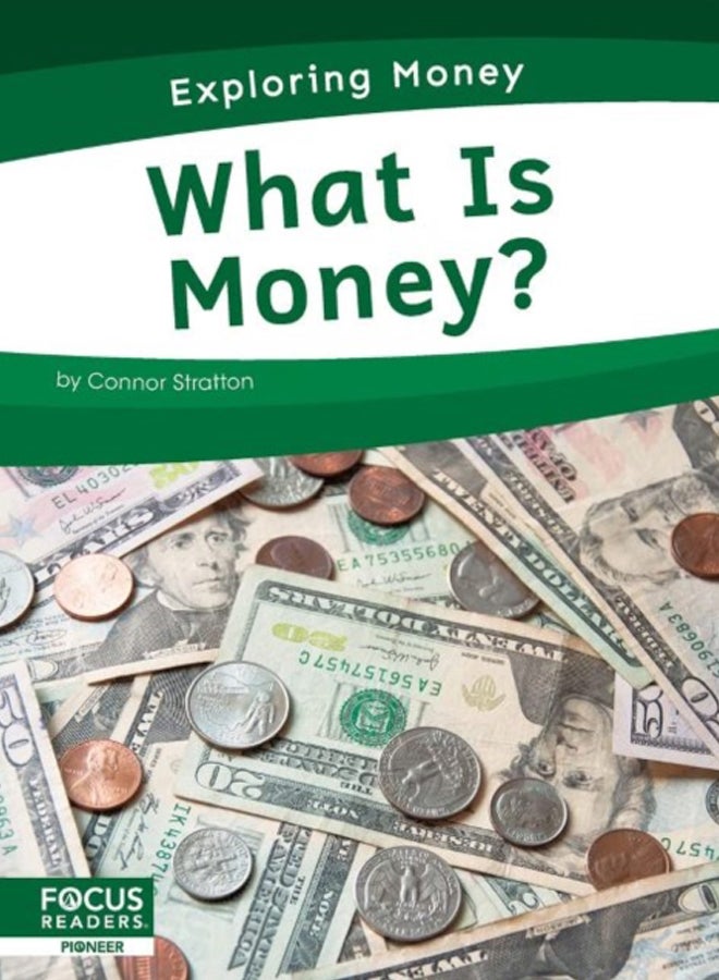 Exploring Money: What is Money?