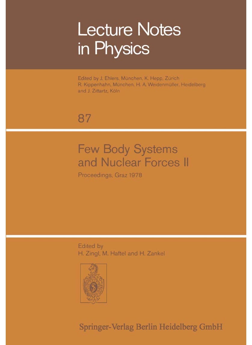Few Body Systems and Nuclear Forces II: 8. International Conference Held in Graz, August 24 30, 1978 