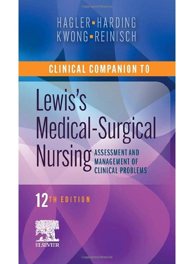 Clinical Companion to Lewis's Medical-Surgical Nur: Assessment and Management of Clinical Problems 