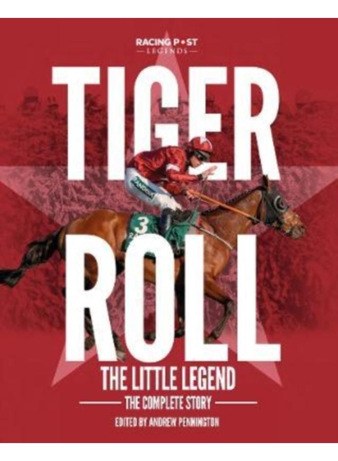 Tiger Roll: the Little Legend : The Complete Story 