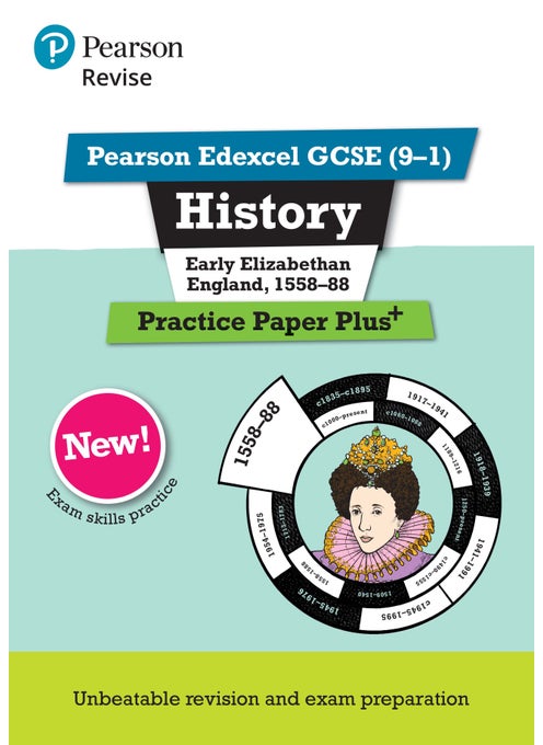 Pearson REVISE Edexcel GCSE History Early Elizabethan England, 1558-88: Practice Paper Plus incl. online revision and quizzes - for 2025 and 2026 exams
