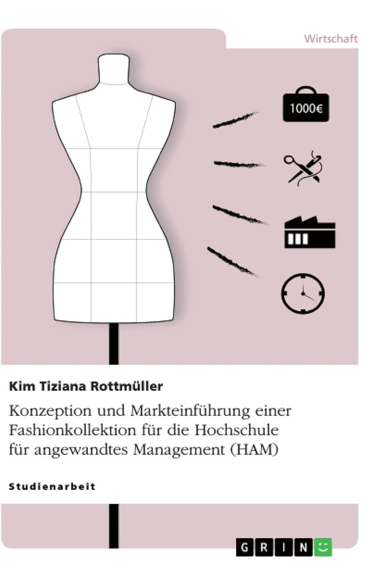Konzeption und Markteinführung einer Fashionkollektion für die Hochschule für angewandtes Management (HAM) 