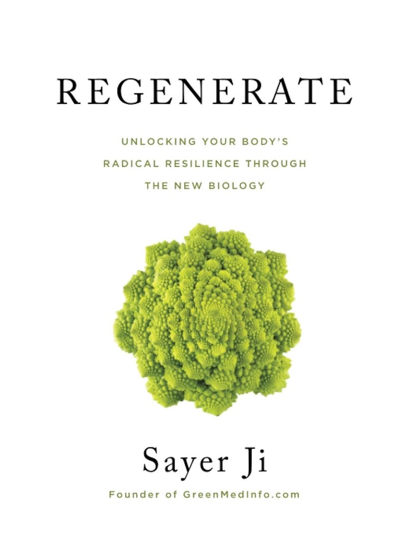 Regenerate Unlocking Your Bodys Radical Resilience Through The New Biology Paperback