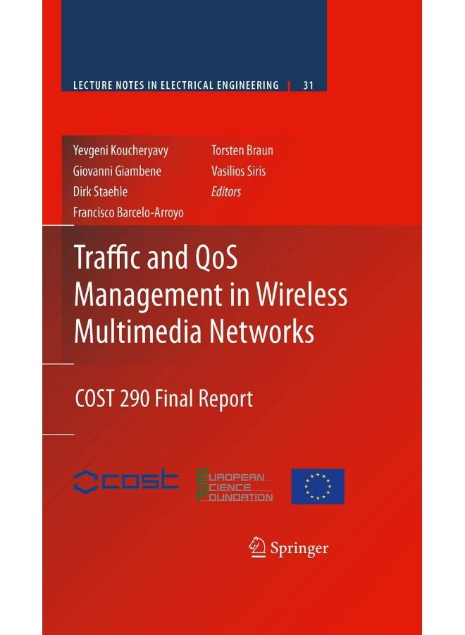 Traffic and QoS Management in Wireless Multimedia Networks: COST 290 Final Report 