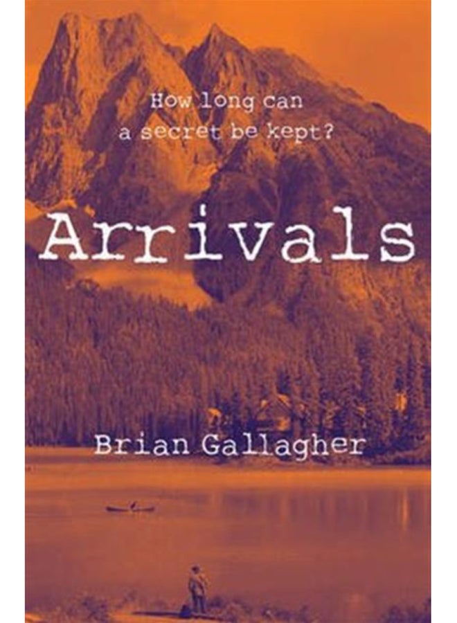 Arrivals : How long can a secret be kept?