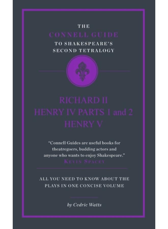 The Connell Guide to Shakespeare's Second Tetralogy