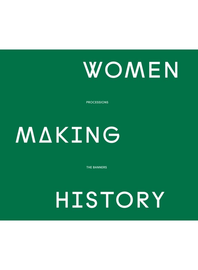 Women Making History PROCESSIONS THE BANNERS - Hardback