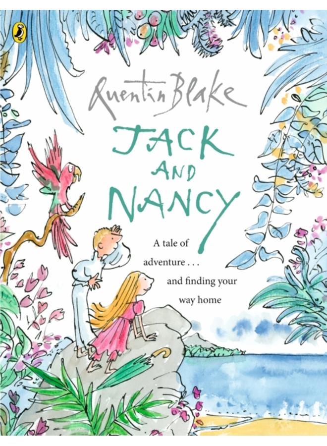 Jack and Nancy : Part of the BBC???s Quentin Blake???s Box of Treasures 