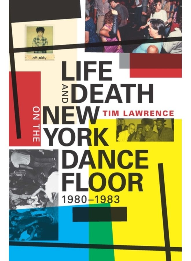 Life and Death on the New York Dance Floor 1980 1983 - Paperback