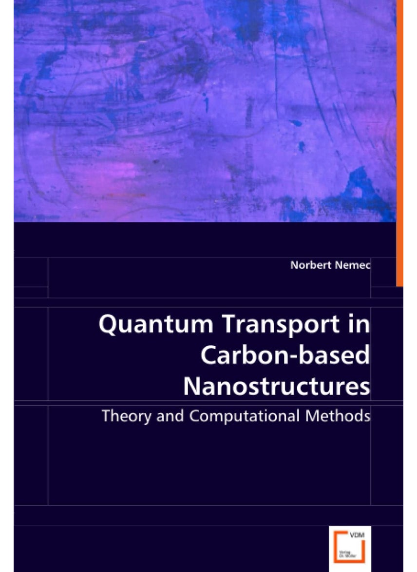 Quantum Transport in Carbon-based Nanostructures - Theory and Computational Methods^  - Image 1