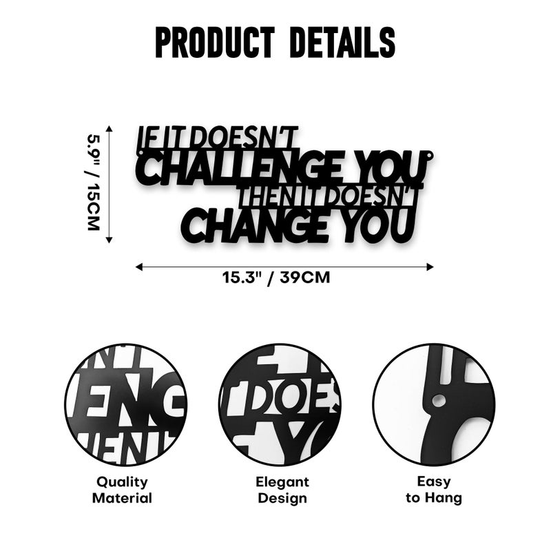 Xedatric If It Doesn't Challenge You Then It Doesn't Change You Metal Wall Artâ€“Motivational Wall Decor for Home Gym,Office,or Fitness Spaces - Image 2