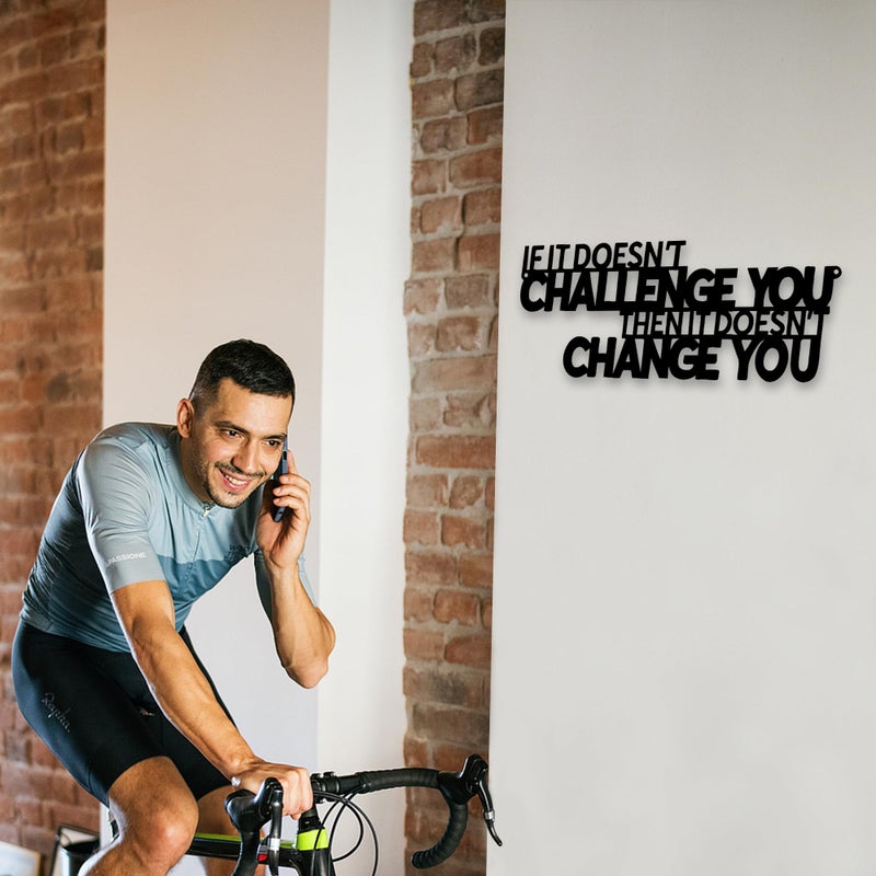 Xedatric If It Doesn't Challenge You Then It Doesn't Change You Metal Wall Artâ€“Motivational Wall Decor for Home Gym,Office,or Fitness Spaces - Image 4