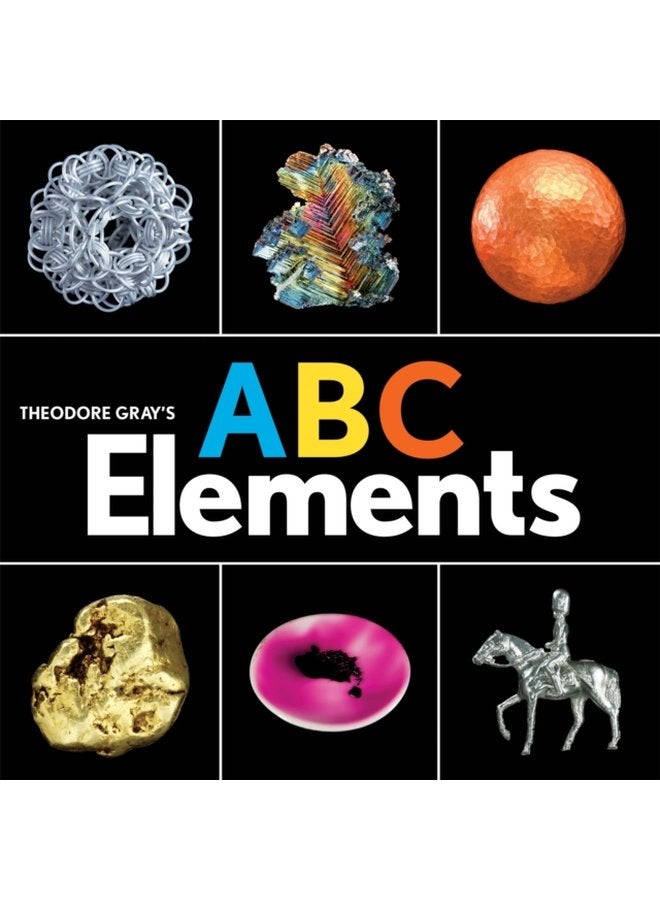 Theodore Gray s ABC Elements - Hardback