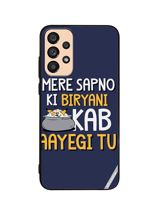 VR CREATIVE Protective Case Cover For Samsung Galaxy A73 5G Mere Spano Ki Biryani Kab Aayegi Tu Design Multicolour - Image 1