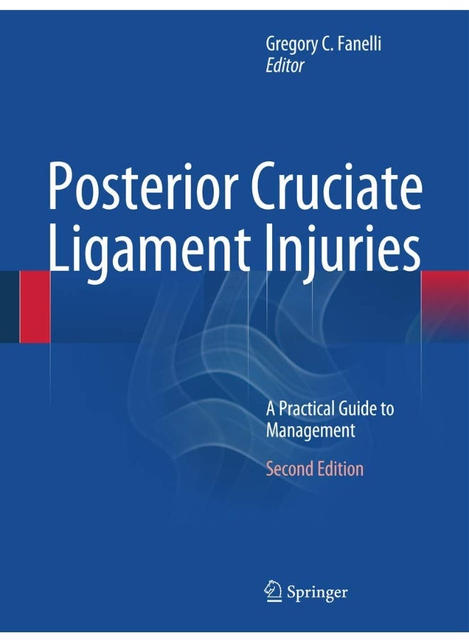 Posterior Cruciate Ligament Injuries: A Practical Guide to Management 