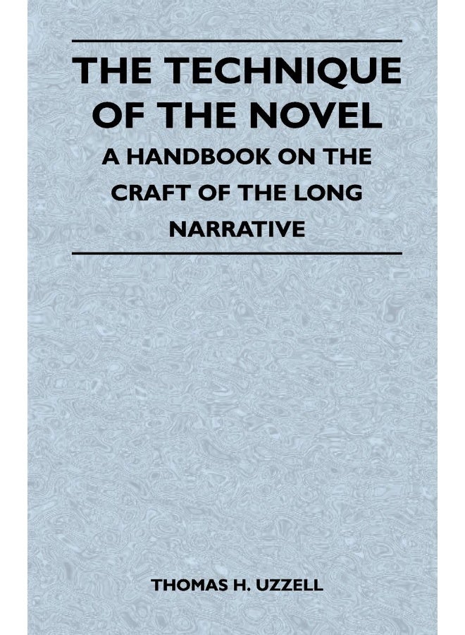 The Technique of the Novel - A Handbook on the Craft of the Long Narrative  - Image 1