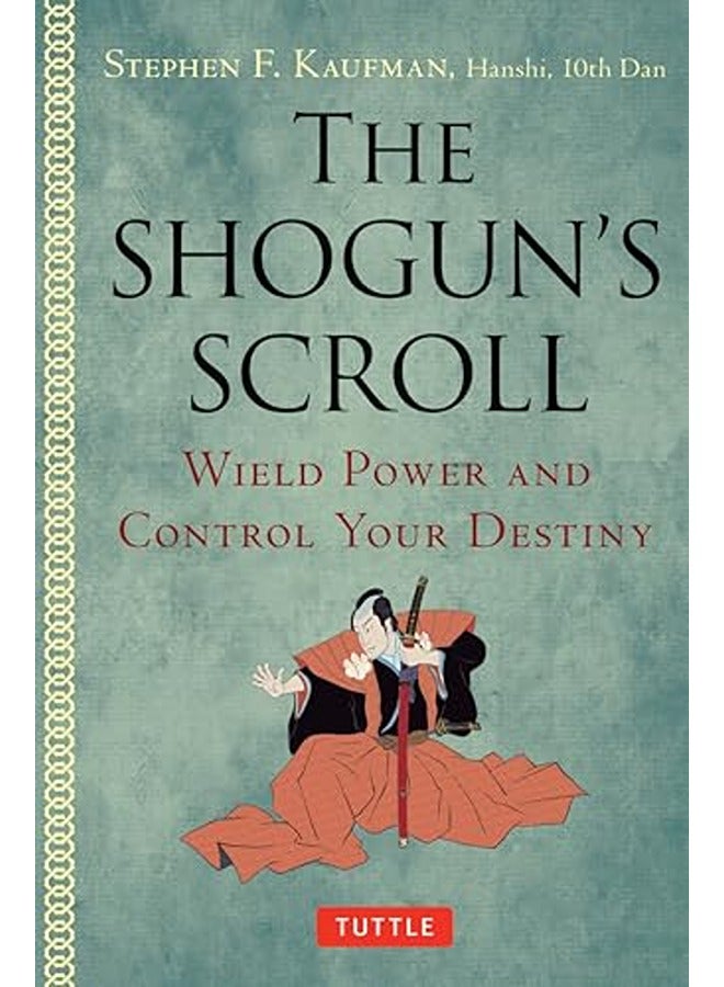 The Shogun's Scroll: Wield Power and Control Your Destiny