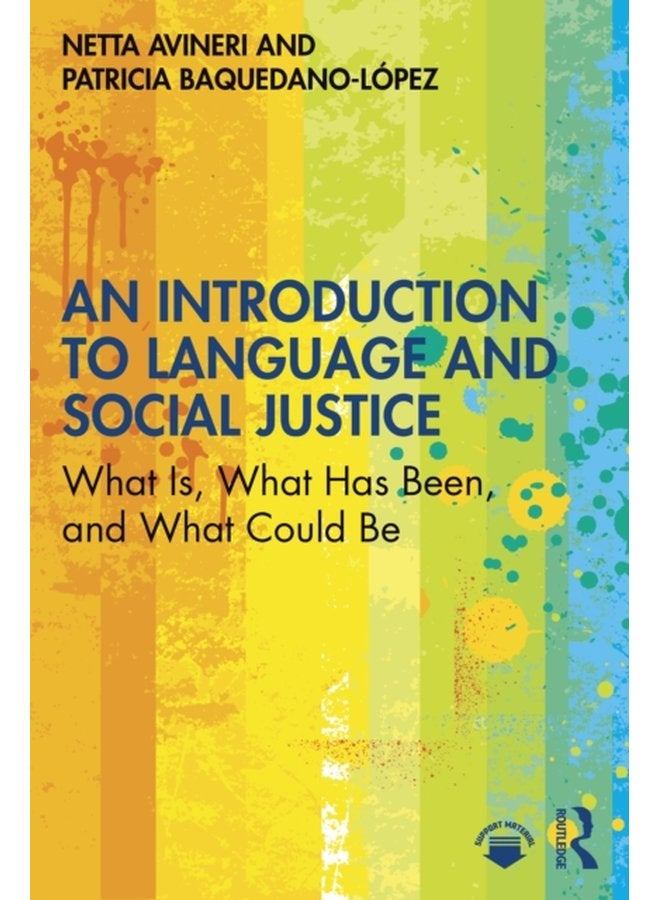 An Introduction to Language and Social Justice What Is What Has Been and What Could Be - Paperback
