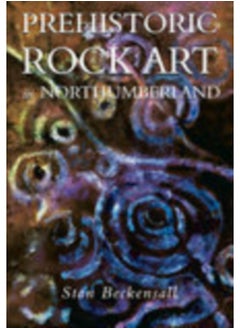 Prehistoric Rock Art in Northumberland 