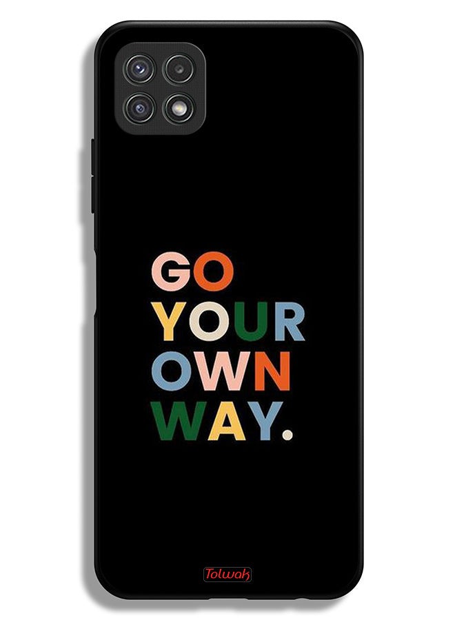 Tolwak Samsung Galaxy A22 5G Protective Case Cover Go Your Own Way - Image 1