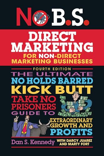 No Bs Direct Marketing The Ultimate No Holds Barred Kick Butt Take No Prisoners Direct Marketing 