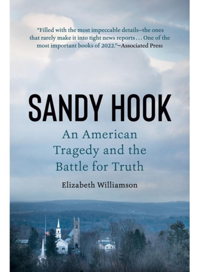 Sandy Hook : An American Tragedy and the Battle for Truth 