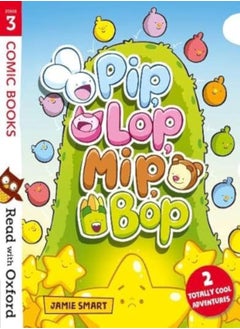 Read With Oxford: Stage 3: Comic Books: Pip, Lop, Mip, Bop 