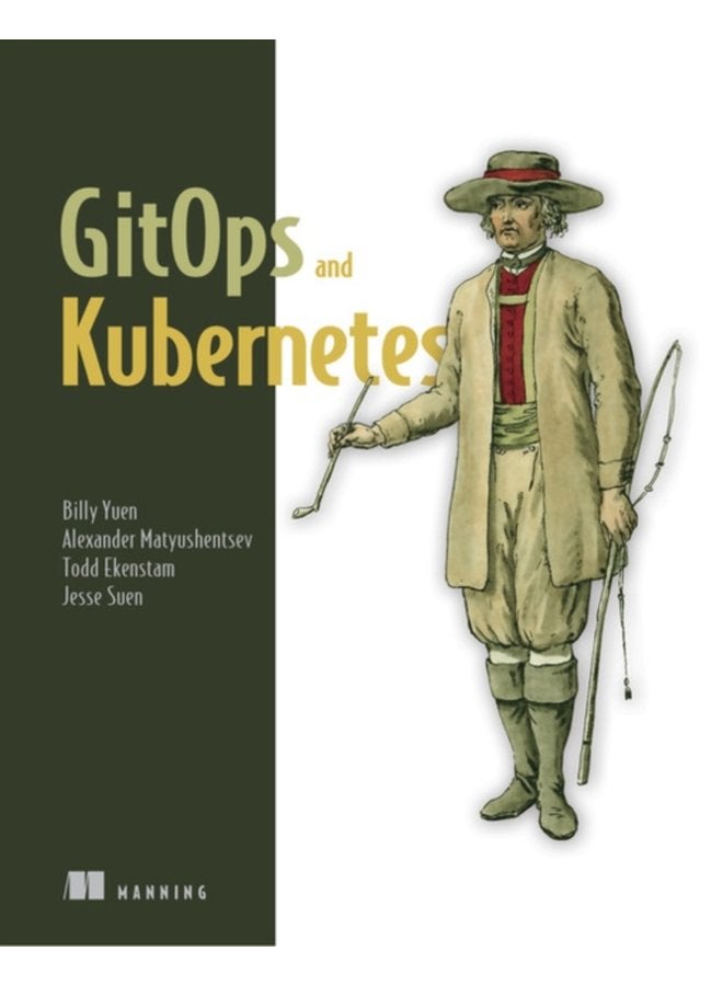 GitOps and Kubernetes Continuous Deployment with Argo CD Jenkins X and Flux - Paperback