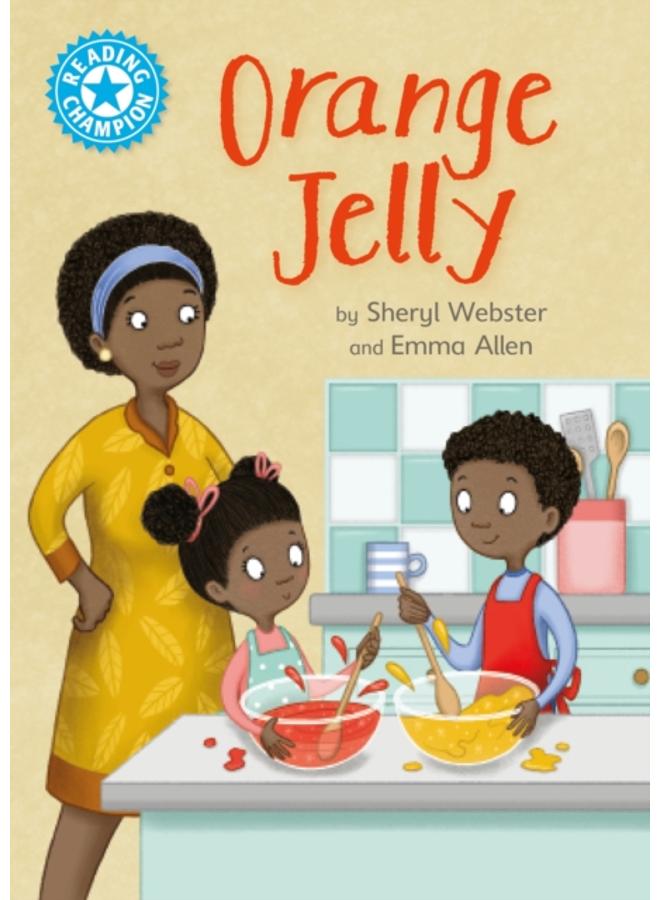 Reading Champion: Orange Jelly : Independent Reading Blue 4 
