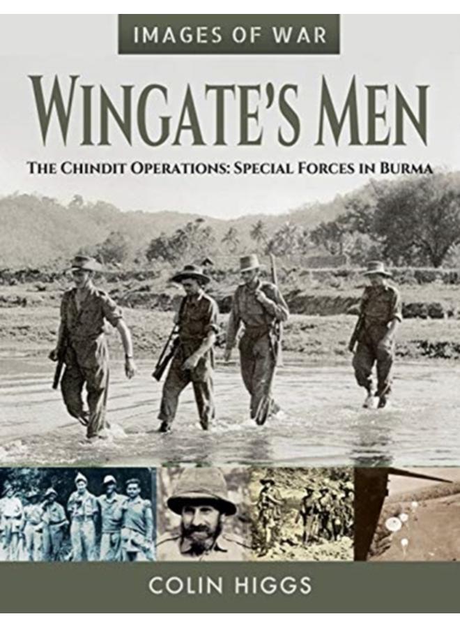 Wingate's Men : The Chindit Operations: Special Forces in Burma 