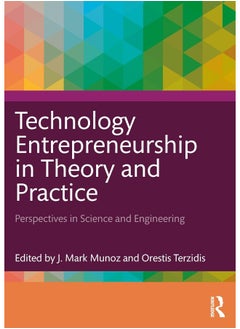 Technology Entrepreneurship in Theory and Practice: Perspectives in Science and Engineering - pzsku/Z7756ADC958AC5180F35AZ/45/_/1740557137/541c6d6f-5187-4216-93a5-fd715c1c5a0f