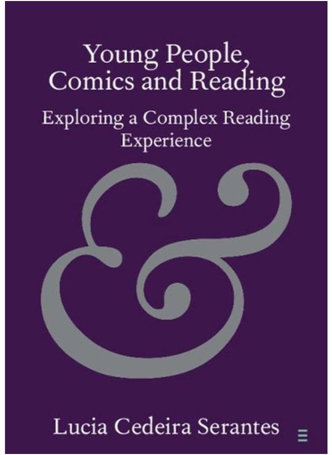 Young People, Comics and Reading: Exploring a Complex Reading Experience (Elements in Publishing and Book Culture) 