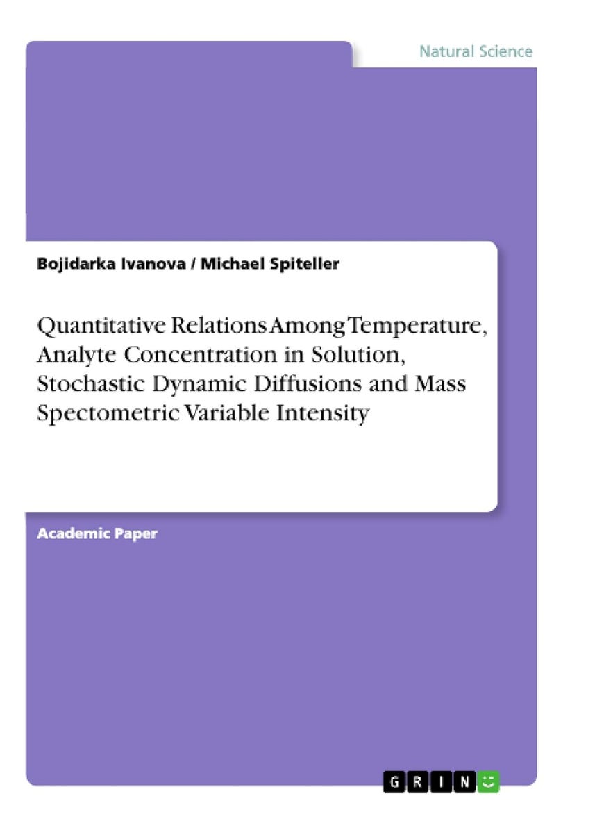 Quantitative Relations Among Temperature, Analyte Concentration in Solution, Stochastic Dynamic Diffusions and Mass Spectometric Variable Intensity 