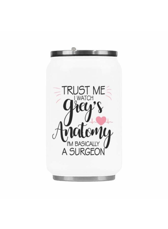 WECE Fashion Stainless Steel Insulated Travel Mug, Trust Me I Watch Grey's Anatomy I'm Basically A Surgeon Travel Coffee Mug Tea Cup, 10.3 Ounce Funny Vacuum Mug - Image 1