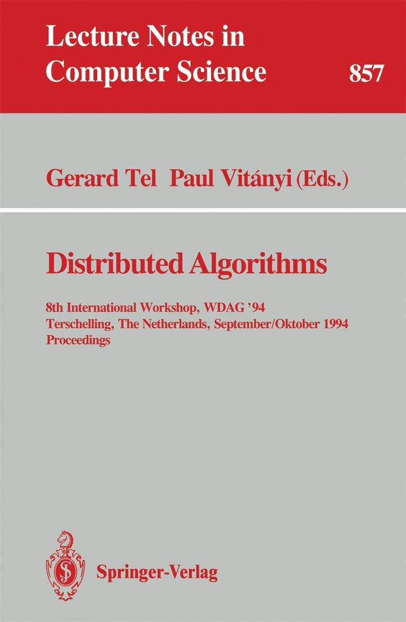 Distributed Algorithms: 8th International Workshop, WDAG 1994, Terschelling, The Netherlands, September 29 - October 1, 1994. Proceedings