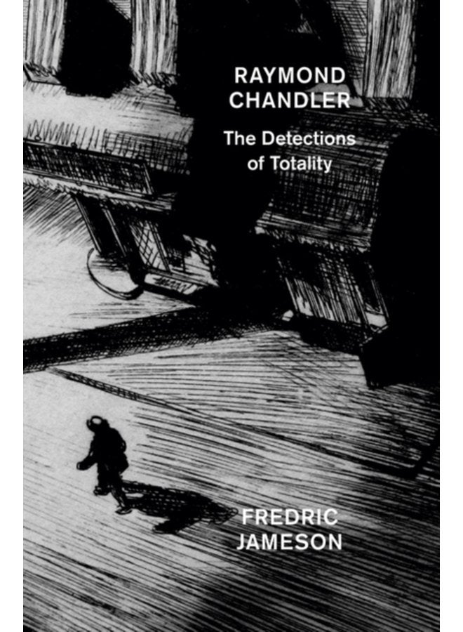 Raymond Chandler The Detections of Totality - Paperback